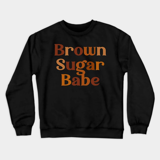 Brown Sugar Babe Afro Queen Black Women Pride Melanin Crewneck Sweatshirt by Charaf Eddine